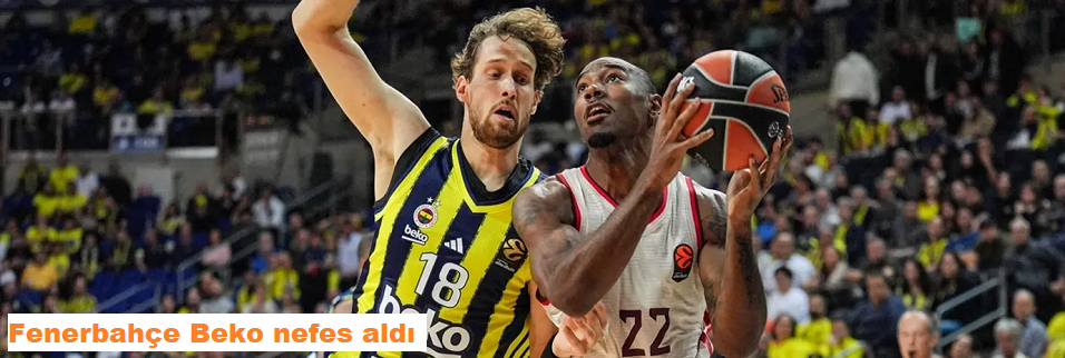 Fenerbahçe Beko nefes aldı