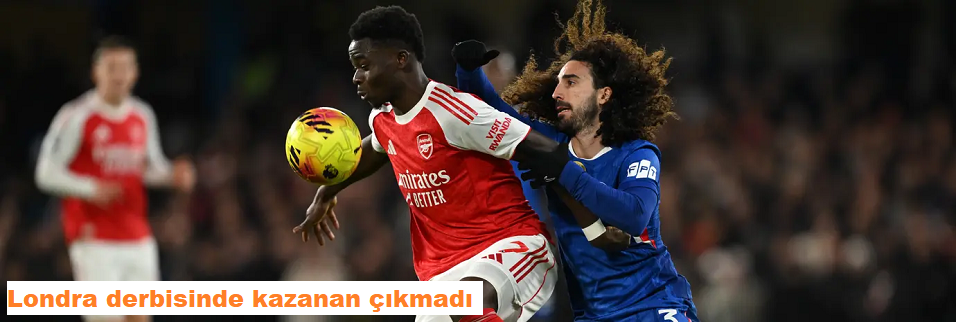 Londra derbisinde kazanan çıkmadı