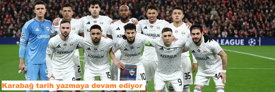 Karabağ tarih yazmaya devam ediyor