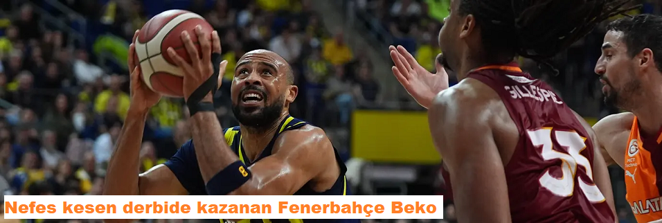 Fenerbahçe Beko, Son Saniye Basketiyle Güldü!