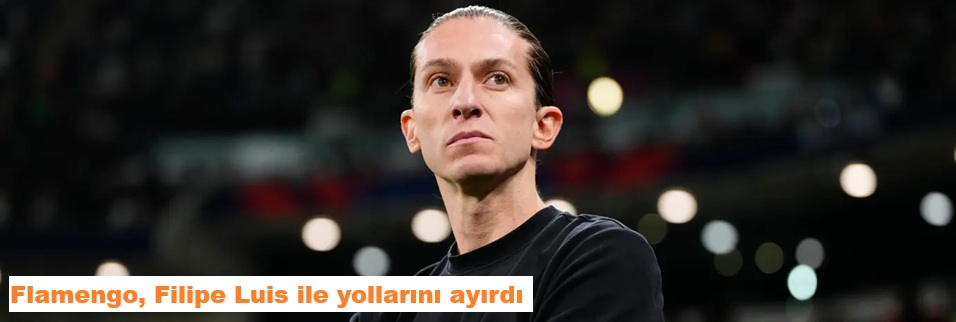 Flamengo, Filipe Luis ile yollarını ayırdı