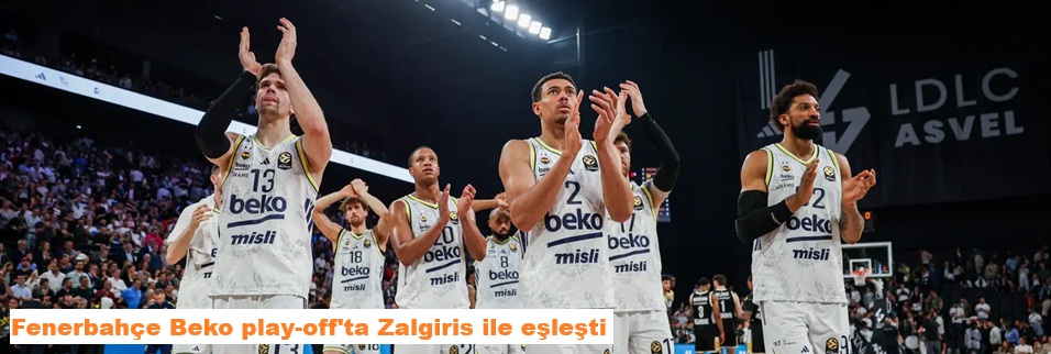 İşte eşleşmeler ve temsilcilerimizin durumu