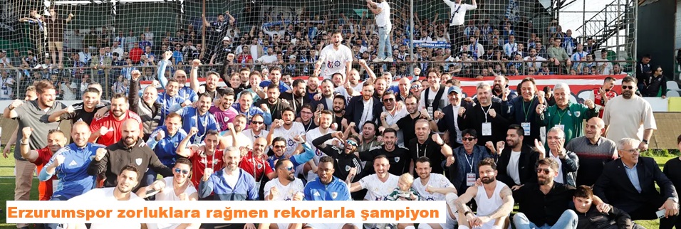 Erzurumspor FK rekorla Süper Lig’e döndü