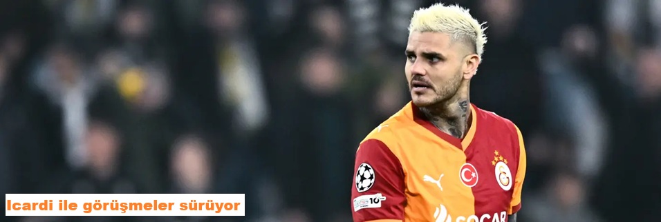 Icardi ile görüşmeler sürüyor