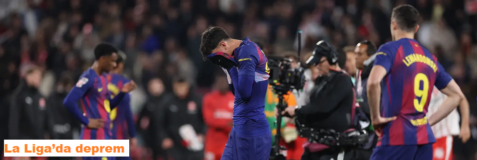 Barcelona Girona’da takıldı, liderlik Real Madrid’e geçti!