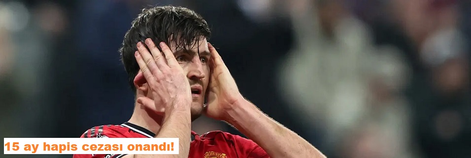 15 ay hapis cezası onandı!