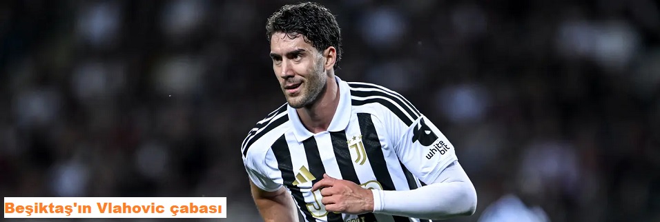 Beşiktaş golcü transferine yoğunlaştı