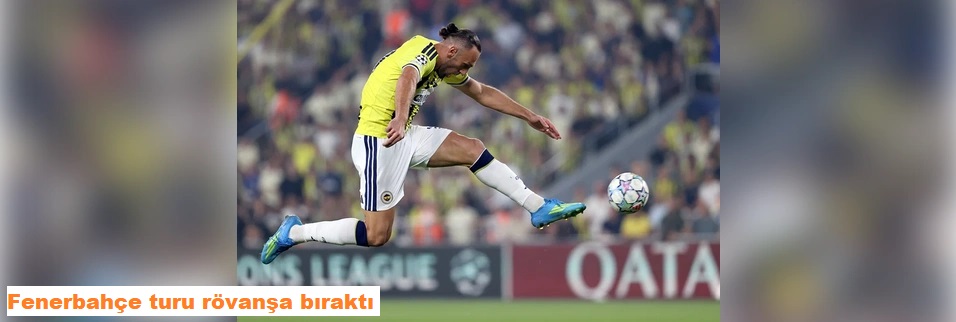 Fenerbahçe turu rövanşa bıraktı